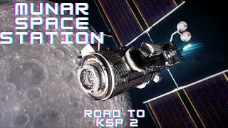 Road to KSP 2 Munar Space Station [upl. by Halivah]