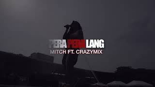 Pera Pera Lang  Mitch ft Crazymix Live [upl. by Publias903]