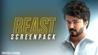 Beast Screenpack  Vijay Thalapathy  twixtor slowmo  screenpack modify twixtor clips editing [upl. by Frieda]