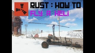 Rust  How To  Fly A Heli [upl. by Nine]