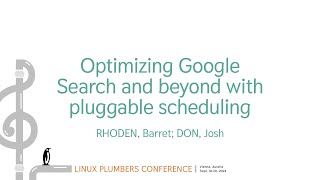 Optimizing Google Search and beyond with pluggable scheduling  RHODEN Barret DON Josh [upl. by Werd]