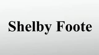 Shelby Foote [upl. by Hike]