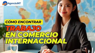 curso para encontrar trabajo en comercio internacional [upl. by Ennovyhs]