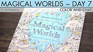 LIVESTREAM Day 7 of Magical Worlds [upl. by Atilrahc]