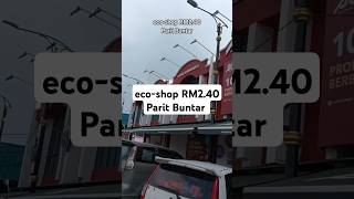 ecoshop RM240 Parit Buntar [upl. by Ennaerb]