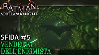 Batman Arkham Knight ITALa Vendetta dellEnigmista Sfida 5 Domanda a Bruciapelo [upl. by Jenny]