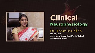 Clinical Neurophysiology  An overview by Dr Poornima Shah Clinical Neurophysiologist [upl. by Ledeen482]