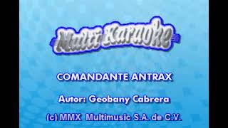 COMANDANTE ANTRAX KARAOKE VOZ DE MANDO [upl. by Artinahs600]