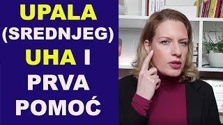 UPALA srednjeg UHA i prva pomoć  dr Bojana Mandić [upl. by Lesh368]