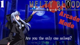 Melty Blood ReAct Arcade Mode  Part 1 [upl. by Annohs]