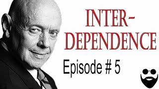 Interdependence Independence amp Dependence  Definition amp Explanation  Ep 513 [upl. by Crespi]