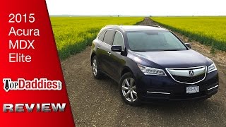 2015 Acura MDX Elite Review  The Perfect Family Car [upl. by Airbas]