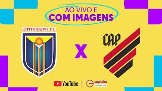 JOGO COMPLETO CATANDUVA X ATHLETICO PARANAENSE  RODADA 3  FASE DE GRUPOS  COPINHA 2024 [upl. by Jessamine]