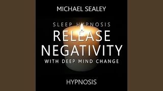 Sleep Hypnosis Release Negativity with Deep Mind Change [upl. by Yrot]