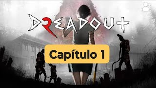 DreadOut 2  Jugando en Español Capitulo 1 [upl. by Malvin]