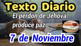 😀Texto diario Jueves 7 de Noviembre de 2024❤️El perdón de Jehová produce paz🙏 [upl. by Udale]