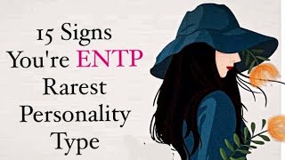 15 Signs Youre An ENTP Rarest Extroverted Personality Type [upl. by Pillihp]