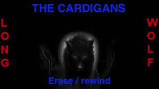 The Cardigans  Erase  Rewind  Extended Wolf [upl. by Llewej551]