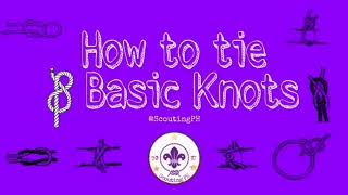 How to tie 8 Basic Knots  Scouting PH [upl. by Clellan795]