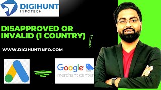 Disapproved or invalid 1 country  Google Merchant Centre Issue Resolved [upl. by Ggerg]