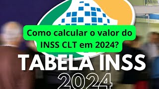 Como calcular o valor do INSS CLT em 2024 [upl. by Terry555]