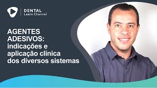 Agentes adesivos indicações e aplicação clínica dos diversos sistemas [upl. by Aneleh]