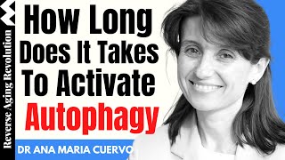 HOW LONG Does It Takes To Activate AUTOPHAGY  Dr Ana Maria Cuervo Interview Clips [upl. by Ysdnil821]