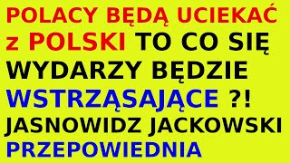 Jasnowidz Jackowski przepowiednia przyszłość Polski ludzie [upl. by Estevan214]