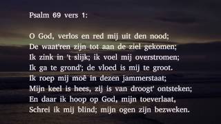 Psalm 69 vers 1 en 13  O God verlos en red mij uit den nood [upl. by Remmos]