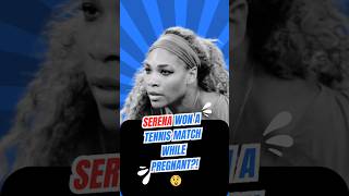 Serena Williams – quotSerena Won a Tennis Match While Pregnant 😲 funfacts facts [upl. by Kurland]