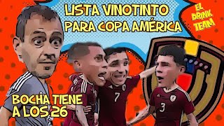 240 LISTA VINOTINTO PARA COPA AMERICA  BOCHA BATISTA YA TIENE A LOS 26 DE VENEZUELA [upl. by Yssac]