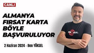 🔴 İŞTE ALMANYA FIRSAT KARTA BAŞVURU YÖNTEMİ benyuxel [upl. by Olli]