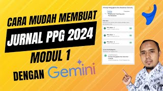 Cara Mudah Membuat Jurnal Pembelajaran PPG 2024 Modul 1 dengan Gemini AI [upl. by Hafeenah]