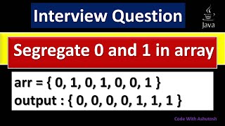 segregate 0 and 1 in java  sort an array sorting [upl. by Kinzer311]