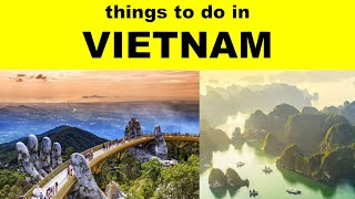 THINGS TO DO IN VIETNAM  WHAT TO DO IN VIETNAM  VIETNAM TOURIST ATTRACTIONS [upl. by Uriisa21]