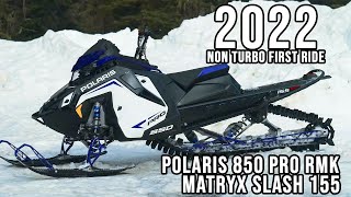 2022 Polaris 850 PRO RMK Matryx Slash 155 NON Turbo First Ride [upl. by Ekez669]