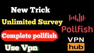 How to earn money online Pollfish survey Trick For Vpn use New App Unlimited Trick use vpn Hub [upl. by Alver]