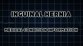 Inguinal hernia Medical Condition [upl. by Ullman133]