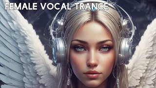 FEMALE VOCAL TRANCE  The Voices of Angels 2024 1 [upl. by Gluck]