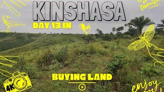 Buying Land in Kinshasa in 2022  Day 13 [upl. by Steinberg]