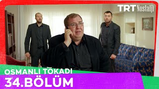 Osmanlı Tokadı 34 Bölüm NostaljiTRT [upl. by Eelyak]