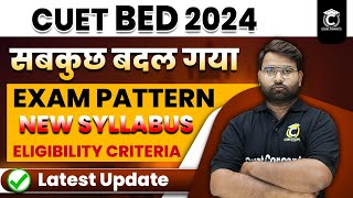 CUET BEd New Syllabus amp Paper Pattern 2024  Eligibility Criteria  CUET BEd 2024  By Amarjeet Sir [upl. by Box]