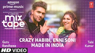 Enni SoniCrazy Habibi★ Ep 2  Guru RandhawaTulsi Kumar  TSeries Mixtape Punjabi Season 2 [upl. by Carla393]