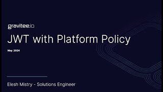 Gravitee  JWT Auth with Platform Policy Example [upl. by O'Neill]