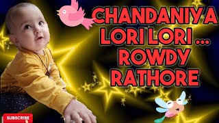 Chandaniya lori lori  chandaniya chhup Jana re  full song [upl. by Yecnay]