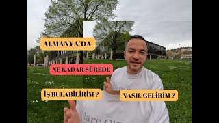 Almanyaya nasıl gelirim  Ne sürede iş bulurum  almanyadahayat almanyadayasam almanya [upl. by Jillana]