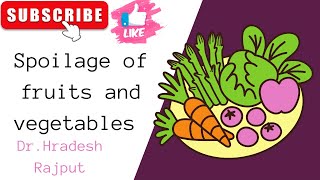 Microbial Spoilage of Food  FOOD SPOILAGE  Food microbiology [upl. by Scholem]