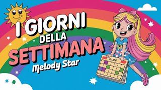 I Giorni della Settimana  Canzone per Bambini  Melody Star [upl. by Anastice557]