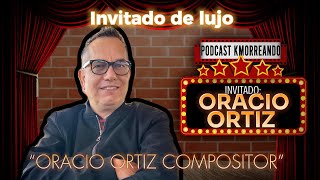 ORACIO ORTIZ  30 CARTAS  SAN LUNES  TÍPICO Y CLÁSICO LAS HISTORIAS REAL CONTADA POR SU COMPOSITOR [upl. by Anitaf]