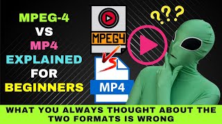 MPEG4 vs MP4 Difference Explained for Beginners Youll Be Shocked to Learn the Facts [upl. by Jovitah]